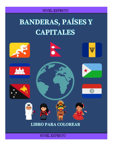 Libro: Banderas, Países Y Capitales: Nivel Experto (spanish