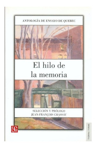 Libro: El Hilo De La Memoria. | Jean-francois Chassay