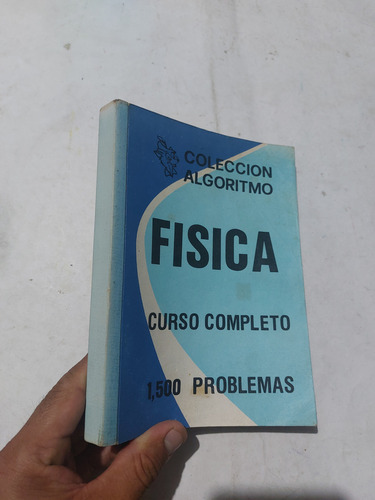 Libro Fisica Colección Algoritmo 1500 Problemas (Usado)