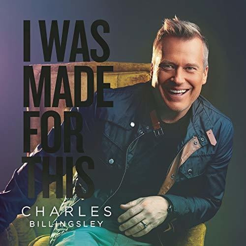 Cd I Was Made For This - Charles Billingsley