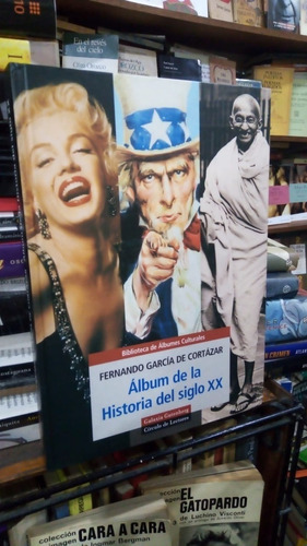 Fernando Garcia De Cortazar  Album De Historia Del Siglo Xx 