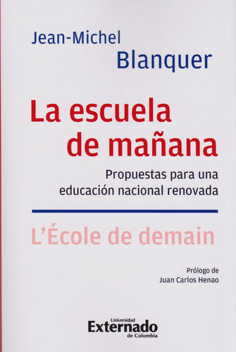 La Escuela De Mañana Propuestas Para Una Educación Nacional 