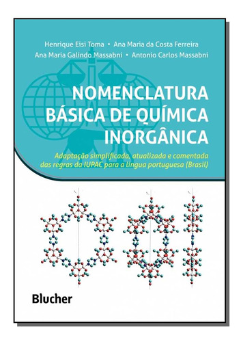 Nomenclatura Basica De Quimica Inorganica, De Toma, Henrique Eisi , Ferreira, Ana Maria Da Costa. Ciências Exatas Editorial Blucher, Tapa Mole, Edición Química En Português, 20