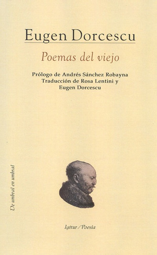 Poemas Del Viejo, De Dorcescu, Eugen. Editorial Ígitur, Tapa Blanda, Edición 1 En Español, 2012