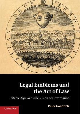 Libro Legal Emblems And The Art Of Law - Peter Goodrich