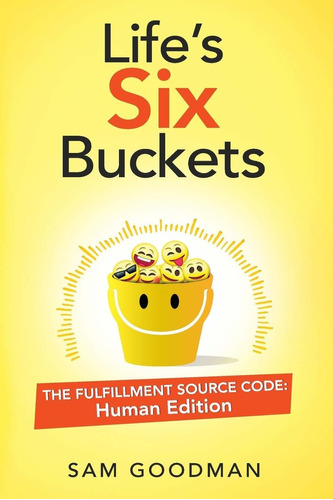 Libro Life's Six Buckets: The Fulfillment Source Code: Hum