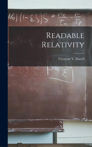 Readable Relativity, De Durell, Clement V. (clement Vavasor). Editorial Hassell Street Pr, Tapa Dura En Inglés