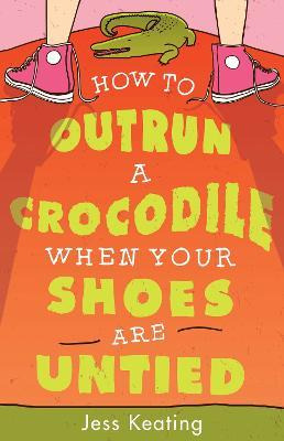 Libro How To Outrun A Crocodile When Your Shoes Are Untie...