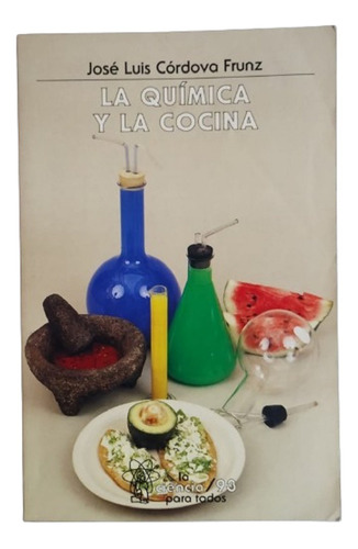 La Química Y La Cocina - José Luis Córdova