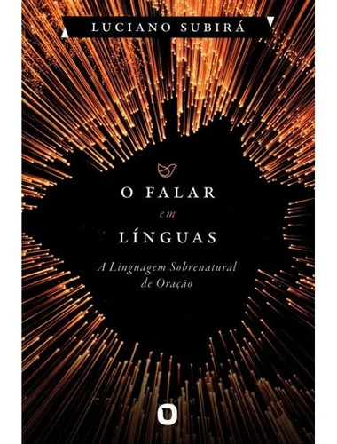 Livro O Falar Em Línguas - Luciano Subirá