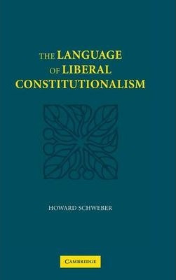 Libro The Language Of Liberal Constitutionalism - Howard ...