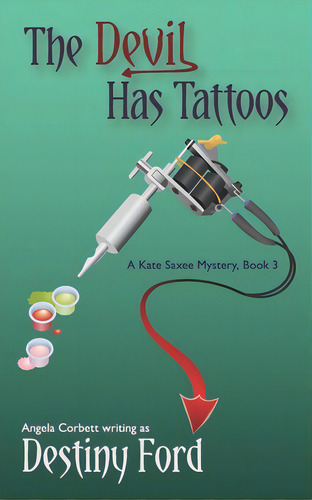 The Devil Has Tattoos, De Corbett, Angela. Editorial Lightning Source Inc, Tapa Blanda En Inglés