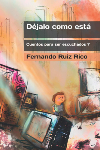 Libro: Déjalo Como Está (cuento Infantil Bilingüe Español-in