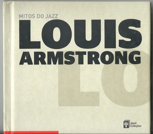 Mitos Do Jazz - Louis Armstrong, De A Abril. Editora Abril, Capa Dura Em Português, 2012