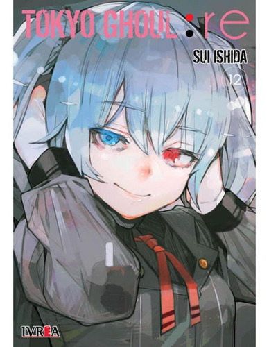 Manga, Tokyo Ghoul:re Vol. 12 / Sui Ishida / Editorial Ivrea