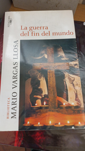 La Guerra Del Fin Del Mundo Mario Vargas Llosa Alfaguara 