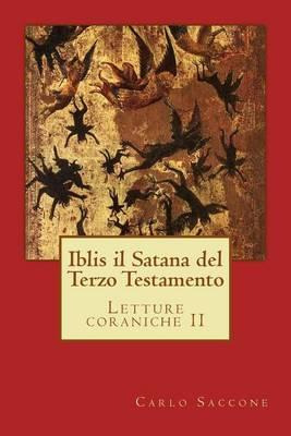 Iblis Il Satana Del Terzo Testamento : Letture Coraniche ...