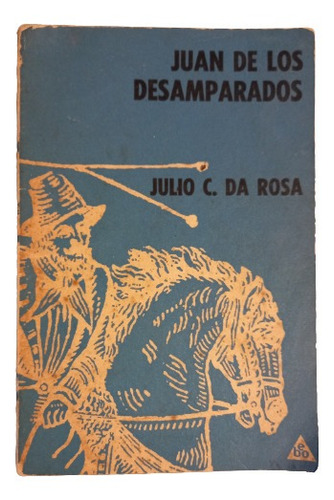 Juan De Los Desamparados - Julio C. Da Rosa