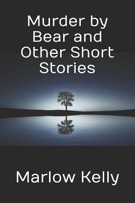 Libro Murder By Bear And Other Short Stories - Kelly, Mar...