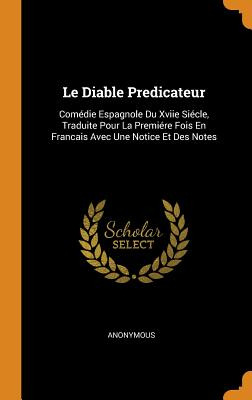 Libro Le Diable Predicateur: Comã©die Espagnole Du Xviie ...