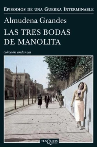 Libro: Las Tres Bodas De Manolita (episodios De Una Guerra I