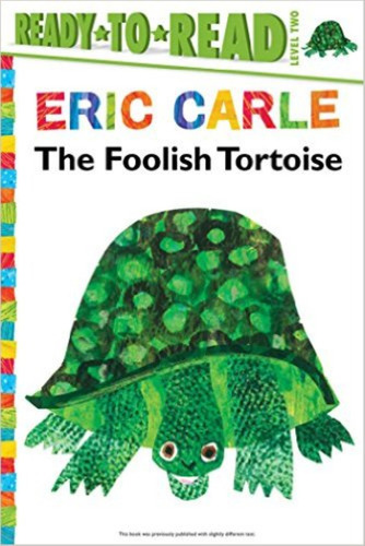 The Foolish Tortoise - Eric Carle, De Carle, Eric. Editorial Simon & Schuster, Tapa Blanda En Inglés Internacional, 2015