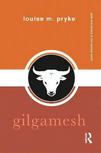 Gilgamesh, De Louise M. Pryke., Vol. 1. Editorial Routledge, Tapa Blanda En Inglés