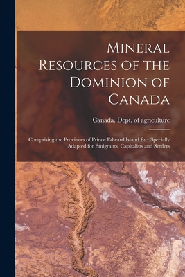 Libro Mineral Resources Of The Dominion Of Canada: Compri...