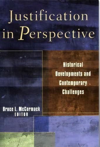 Justification In Perspective, De Bruce L Ed Mccormack. Editorial Baker Academic, Tapa Blanda En Inglés