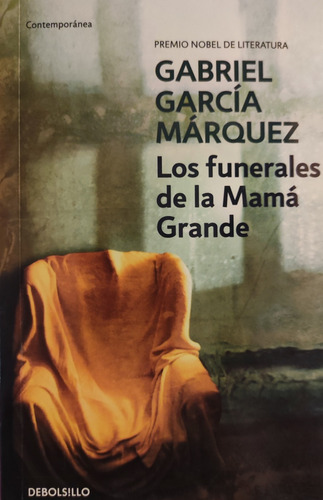 Los Funerales De Mamá Grande. Gabriel García Márquez