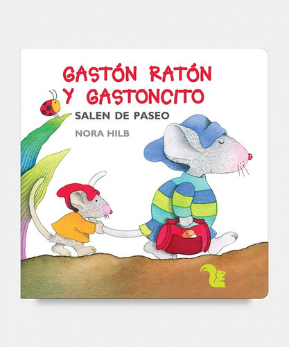 Gaston Raton Y Gastoncito Salen De Paseo - Nora Hilb