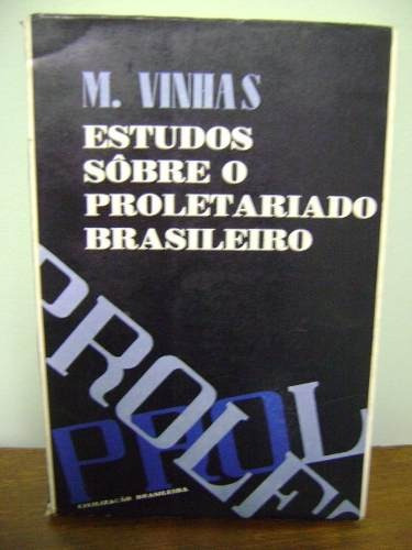 Livro Estudos Sobre O Proletariado Brasileiro M. Vinhas