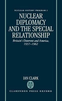 Libro Nuclear Diplomacy And The Special Relationship - Ia...