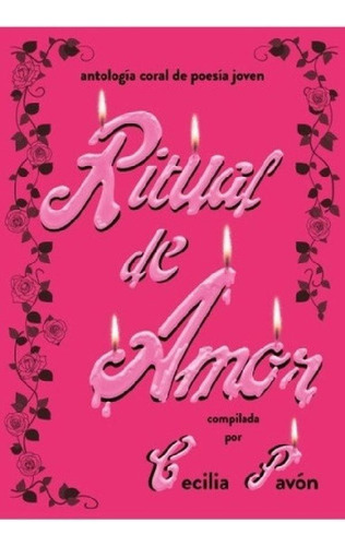 Libro - Ritual De Amor - Pavón, Cecilia
