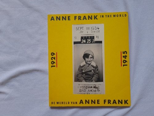 Anne Frank In The World De Wereld Van Ana Frank 1929 - 1945