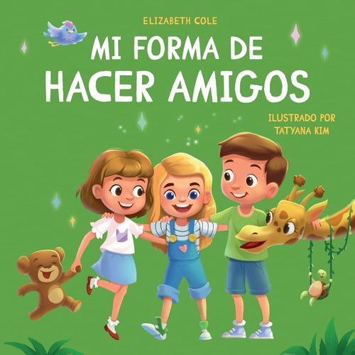 Mi Forma De Hacer Amigos: Libro Para Niones Sobre La Amistad