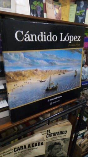 Candido Lopez - El Ateneo - Textos De Fermin Fevre&-.