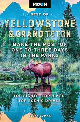 Book : Moon Best Of Yellowstone And Grand Teton Make The Mo