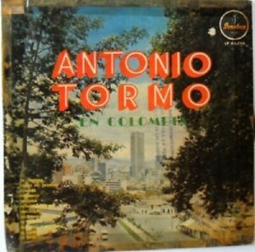 Lp:antonio Tormo En Colombia-la Llorona-tragedia-lejanias