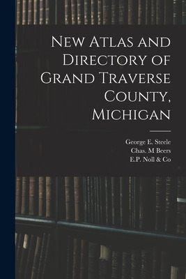 Libro New Atlas And Directory Of Grand Traverse County, M...