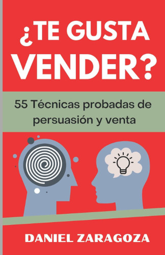 Libro: ¿te Gusta Vender? : 55 Técnicas Probadas De Persuasió