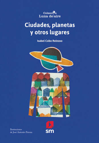 Libro Ciudades, Planetas Y Otros Lugares - Cobo Reinoso, ...