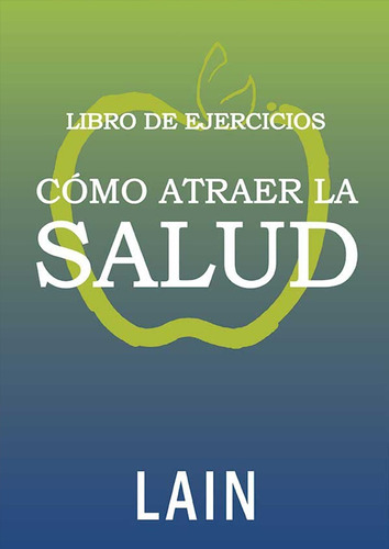 Imagen 3 de 4 de Pack Como Atraer La Salud - Lain Garcia - La Voz De Tu Alma