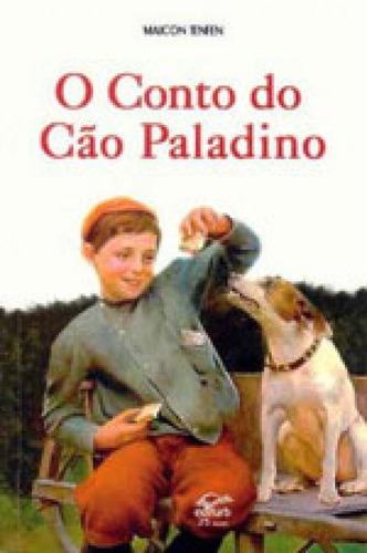 Conto Do Cao Paladino, O, De Tenfen, Maicon. Editora Edifurb, Capa Mole Em Português