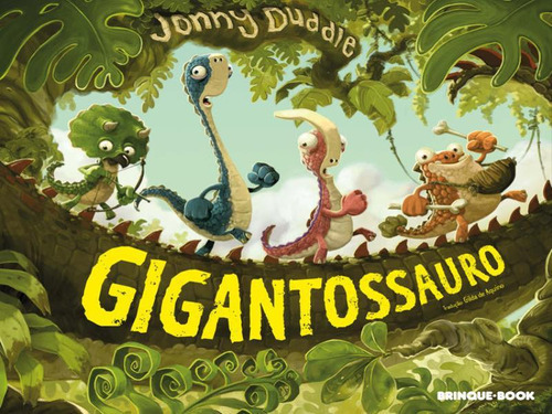 Gigantossauro, De Aquino, Gilda De. Editora Brinque Book, Capa Mole, Edição 1ª Edição - 2015 Em Português