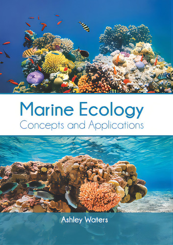 Marine Ecology: Concepts And Applications, De Waters, Ashley. Editorial Syrawood Pub House, Tapa Dura En Inglés