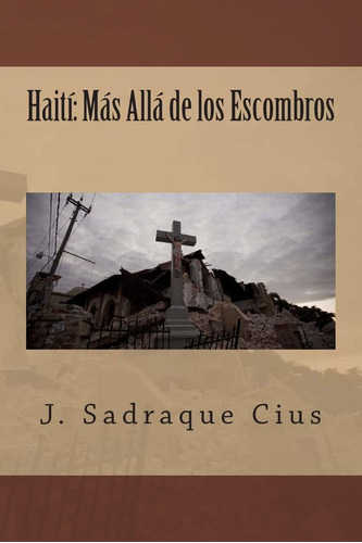 Libro: Haití: Más Allá De Los Escombros (spanish Edition)