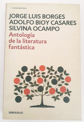 Antología De La Literatura Fantástica. Borges / Bioy Casares
