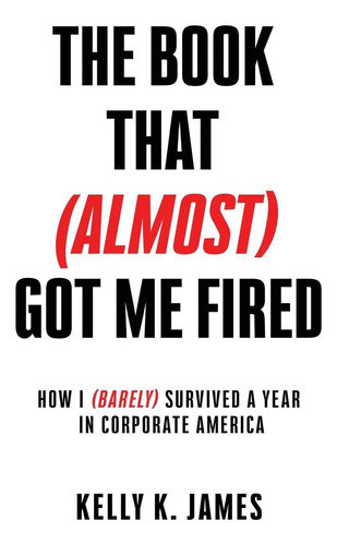 Libro: The Book That (almost) Got Me Fired