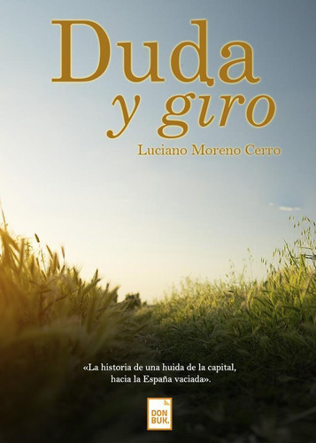 Libro: Duda Y Giro. Luciano Moreno Cerro. Donbuk Editorial